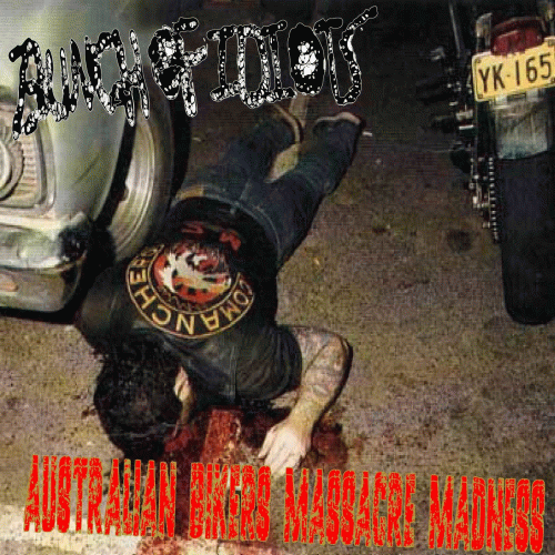 Bunch Of Idiots (MY) : Australian Bikers Massacre Madness